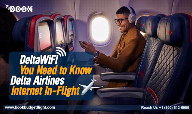 DeltaWiFi – You Need to Know Delta Airlines Internet In-Flight